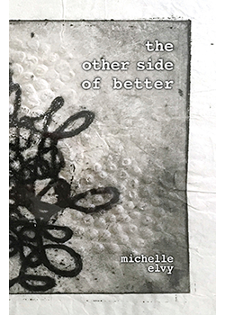 the other side of better : Michelle Elvy